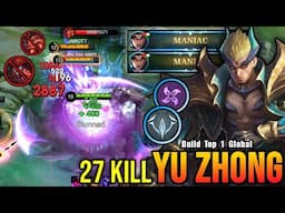 27 Kills + 2x MANIAC!! Yu Zhong The Super Beast!! - Build Top 1 Global Yu Zhong ~ MLBB