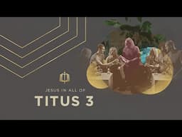 Titus 3 | A Culture at War | Bible Study