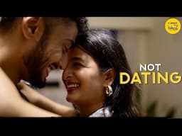 Not Dating Short film | Casual Relationships Hindi Short Movies Content Ka Keeda