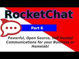 RocketChat - Powerful, Chat and Communications platform. Rivals Slack, Teams, and more!