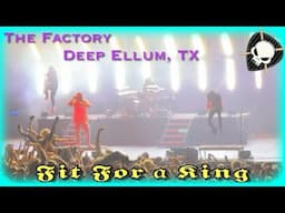 Fit For A King Live at The Factory, Deep Ellum TX