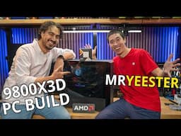 Lets Build With MrYeester And The 9800X3D CPU