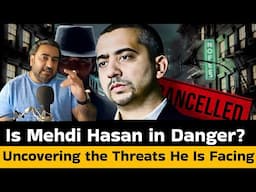 Could Mehdi Hasan's Life Be In Danger? Revealing The Risks Faced By This Fearless Journalist