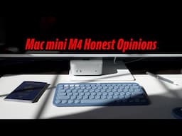 Mac mini M4 Honest Opinions