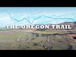 The Complete Oregon Trail ||| 15 Days, 2200 miles, 357 Towns