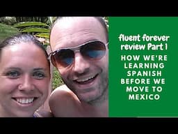 Fluent Forever App Review Part 1- How to Learn Spanish in 6 Months Before You Move to Mexico