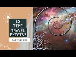 Is Time Travel Possible?