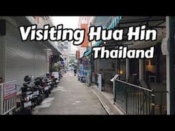 Visiting Hua Hin, Thailand