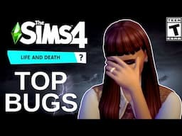 Top Bugs: Sims 4 Life & Death