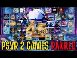 THE BEST 45 PSVR 2 Games Ranked The Best PlayStation VR Games