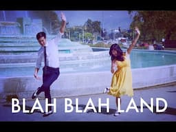 BLAH BLAH LAND (La La Land Parody)