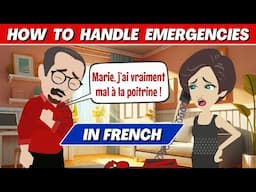 How to Handle Emergency Situations in French | Everyday Conversations for Beginners