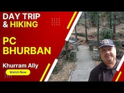 Day Trip & Hiking PC Bhurban | MURREE PC BHURBAN TOUR | PC Bhurban Murree Vlog