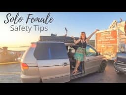 VANLIFE || Solo Female Safety Tips