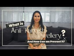 What is anti-tarnish jewellery and how can we prevent it?