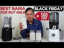 Which Makes the Best Nut Milk? Nama M1 or J2 Juicer? + $60 OFF SALE!