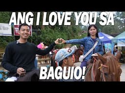 PART 53 | ANG PAMBIHIRANG "I LOVE YOU" SA BAGUIO!