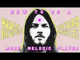 How to Be a More Melodic Player