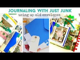 JOURNALING WITH JUST JUNK | How To Use Old Envelopes | Weekly Junk Journal