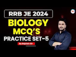 RRB JE 2024 / RRB ALP 2024 | Important MCQ Practice Set-5 (Biology) for Exams | By Rajnish Sir.