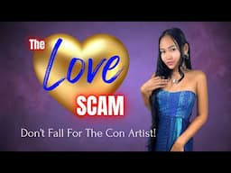 Don't Date A Con Artist!  The Love Scam In The Philippines