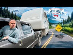 Dream Trip or NIGHTMARE?! Taking our RV on the Alaska Highway