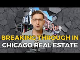 Breaking Through in Chicago Real Estate