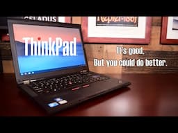 The $80 Lenovo Thinkpad T410s - A Good Laptop That I Wouldn’t Buy