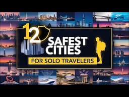 12 Safest Cities for Solo Travelers—#3 Will Surprise You! | Dream Trips