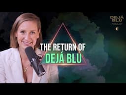 The Return of Dejá Blu! | Deja Blu EP 114