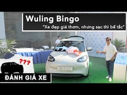 Đánh giá nhanh Wuling Bingo: Giá thơm nhưng sạc thì...BẾ TẮC |XEHAY.VN|