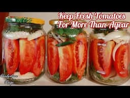 How To Keep Tomatoes Fresh For Long Time/Store Tomatoes For More Than A Year.