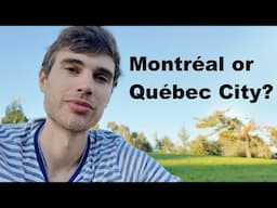 Montreal and Quebec City Compared (my thoughts)