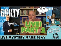 Guilty - Monaco 1955 - PART 2 - Live play and discussion