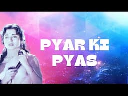 Pyar Ki Pyas | Classic Hindi Movie | Sreekant , Nishi Kohli | Part 1