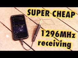 Super cheap 1296 MHz receiving on a smartphone