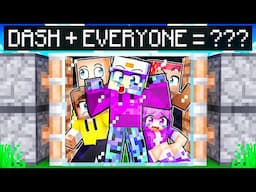 Dash + EVERYONE = ???