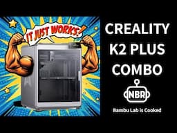 Creality K2 Plus - Back With a Vengeance