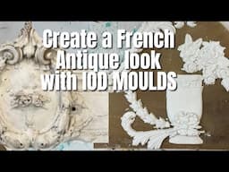 CREATE A FRENCH ANTIQUE LOOK WITH IOD MOULDS