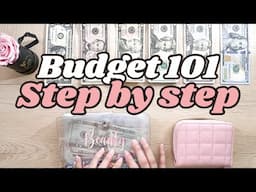 Budgeting 101 | Step By Step Tutorial! 2024