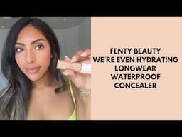 New! Fenty Beauty We're Even Hydrating Longwear Waterproof Concealer | Demo | Shade 300N