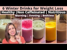 6 Healthy Cozy Non-Caffeinated Winter Drinks for Weight Loss | Easy Nutritious Recipes for Wellness