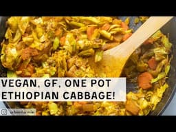 Ethiopian Cabbage: You'll Love This Vegan, Gluten-Free, One Pot Recipe!