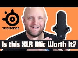 Did Steelseries Just Release the Best XLR Mic Kit Ever? Alias Pro Unboxing, Review, and Sound Test.