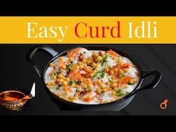 Hotel Style Curd Idli | തൈര് ഇഡലി |Thayir Idli |Lunch Box Recipe |Easy Tiffin |Dahi Idli |Idli Chaat