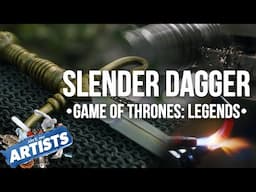 Forging the Slender Dagger - Game of Thrones: Legends - AWE Me Artists