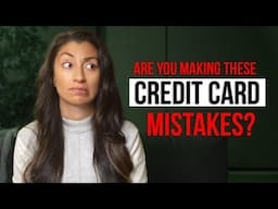 TOP Credit Card MISTAKES To AVOID As A Beginner