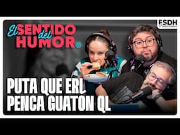 EL SENTIDO DEL HUMOR | Put4 que eri penca guat0n ql | 21 de Noviembre de 2024