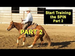 How To Start Training The SPIN - Part 2 - Reining & Reined Cow Horse Training