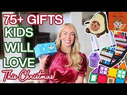 75+ Gifts Your Kids Will LOVE This Christmas! ULTIMATE Kids Gift Guide 2024